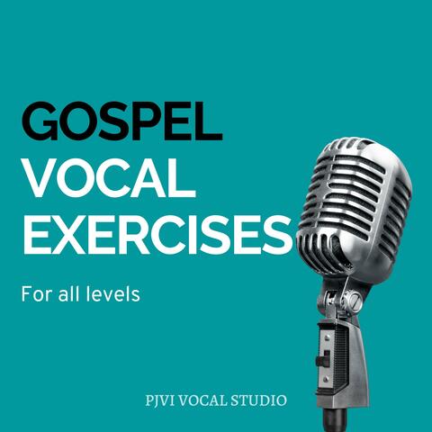GOSPEL Vocal Exercises