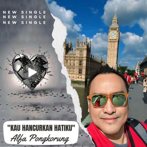 Kau Hancurkan Hatiku