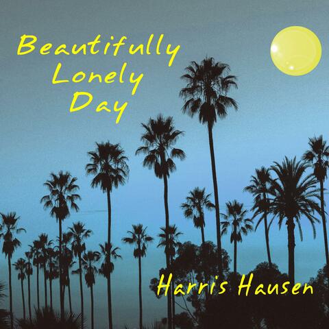 Beautifully Lonely Day