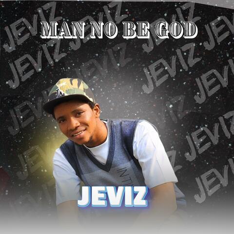 Man No Be God