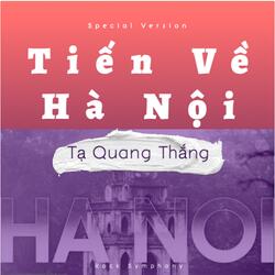 Tiến Về Hà Nội (Rock Version)