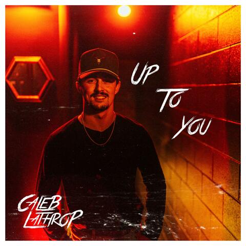 Up To You