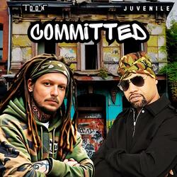 Committed (feat. Juvenile)