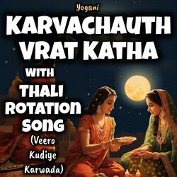 Karwachauth Vrat Katha with thali rotation song (Veero Kudiye Karwada)