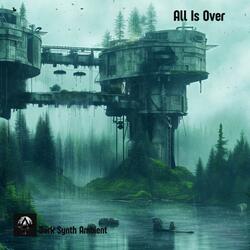 All Is Over