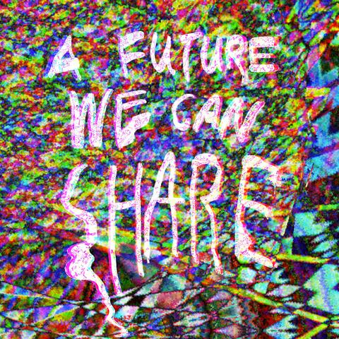 A Future We Can Share