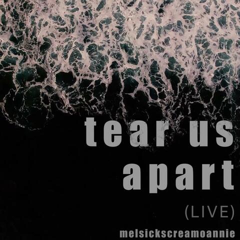 Tear Us Apart