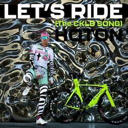 LET'S RIDE (The CKLB SONG)
