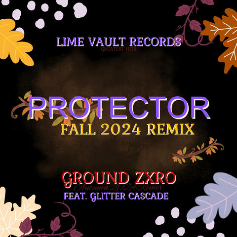 Protector (feat. Glitter Cascade) [Fall 2024 Remix]