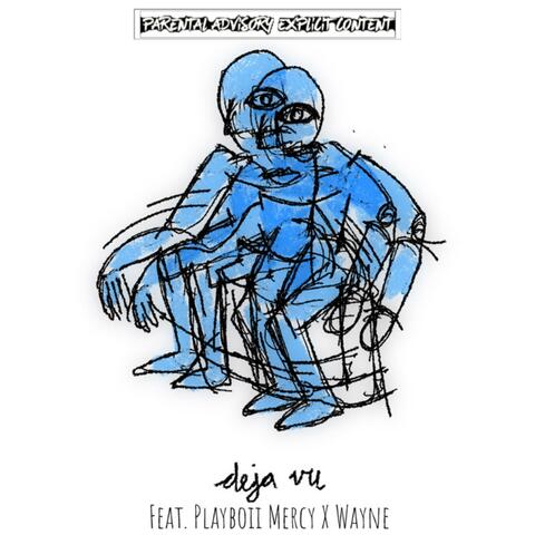 Deja Vu (feat. Playboii Mercy & Wayne)