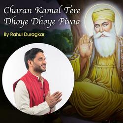 Charan Kamal Tere Dhoye Dhoye Peeva