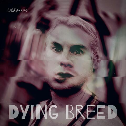 Dying Breed