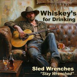 Whiskey's For Drinking