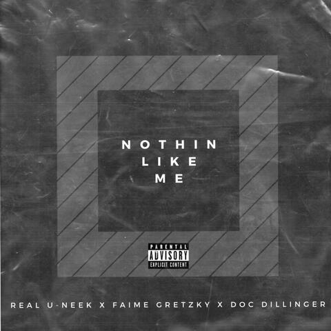 Nothin Like Me (feat. Faime Gretzky & Doc Dillinger)