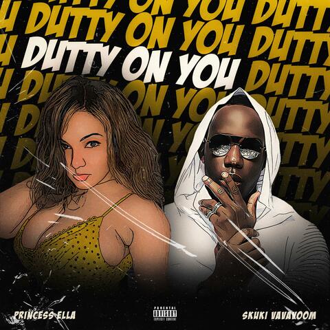 Dutty On You (feat. Skuki)