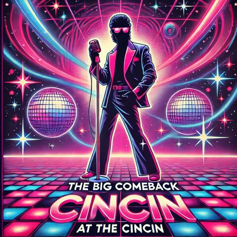 The big comeback at the CinCin
