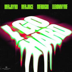 I Go Hard (feat. LilRonnyMF & MFRJByRD) (Radio Edit)