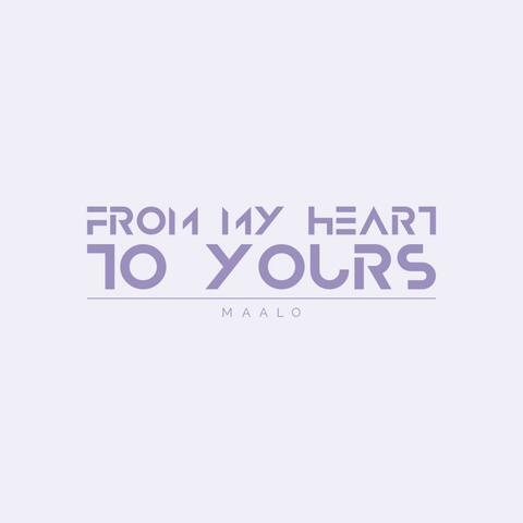 From My Heart To Yours