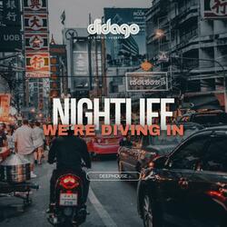 Nightlife we´re diving in