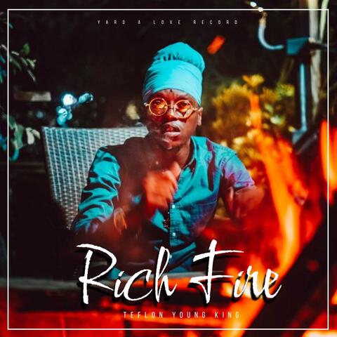 Rich Fire (feat. Yard A Love)