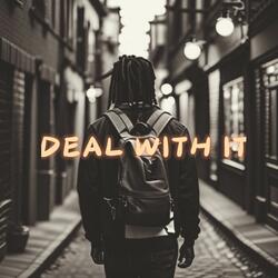 Deal With It