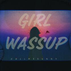 Girl Wassup
