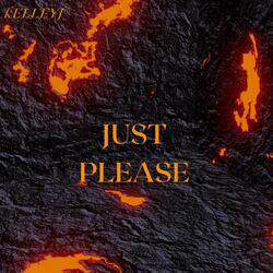 Just Please