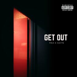 Get Out (feat. Nayte)