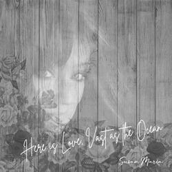 Here is Love, Vast as the Ocean (Acoustic Version)