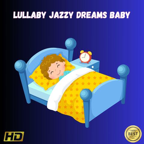 Lullaby Jazzy Dreams Baby