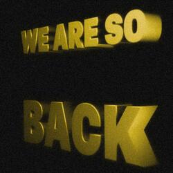 We Are So Back (Instrumental Version)