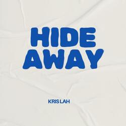HIDE AWAY