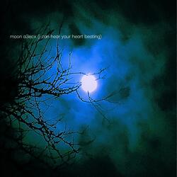 moon a3ecx (i can hear your heart beating)