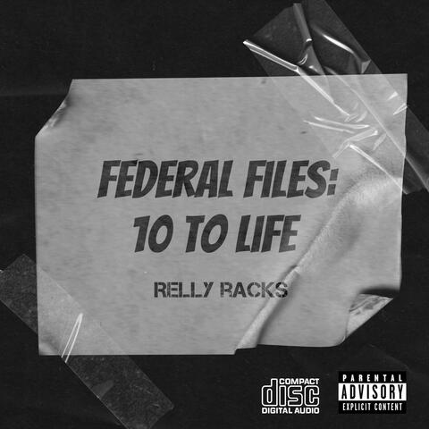 Federal Files: 10 to Life