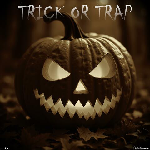 Trick or Trap
