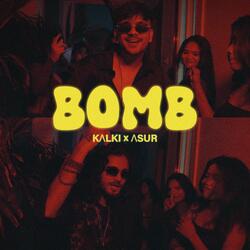 BOMB (ASUR X KALKI)