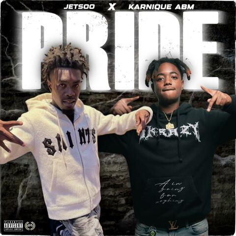 Pride  (feat. Karnique All Bout Money)