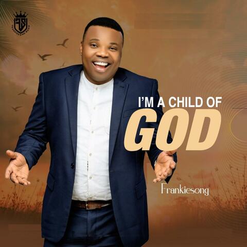 I'm a Child of God