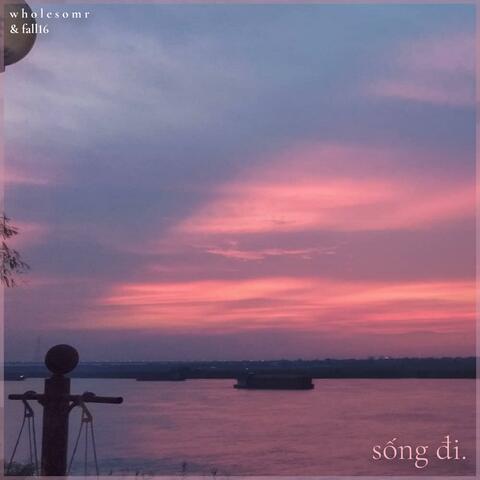 Sống Đi (feat. fall16)