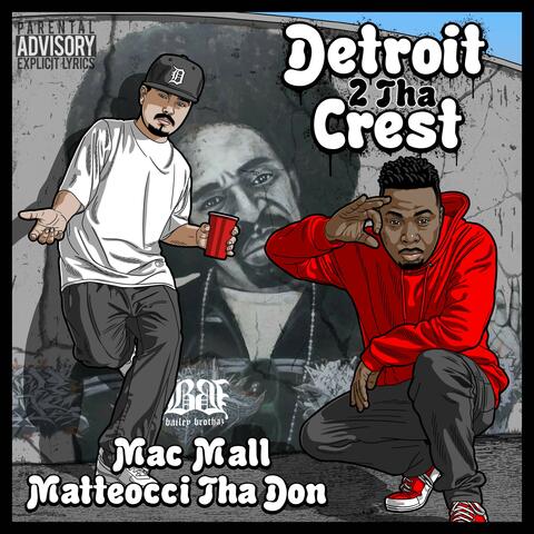Detroit 2 Tha Crest (feat. Mac Mall)