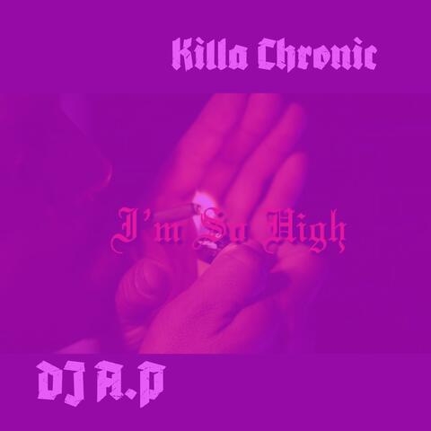 I'm So High (DJ A.P Remix Slowed & Chopped Version)
