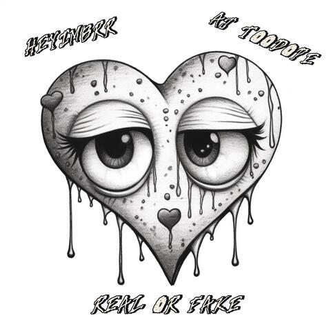 Real Or Fake (feat. HEYIMBRR)