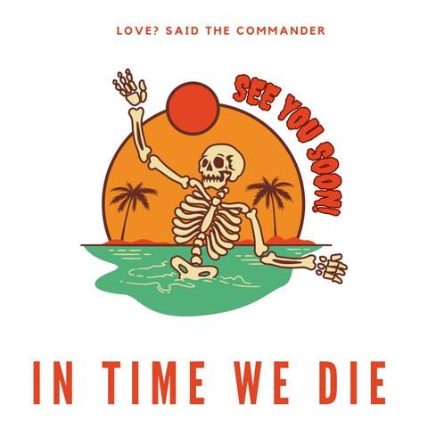 In Time We Die