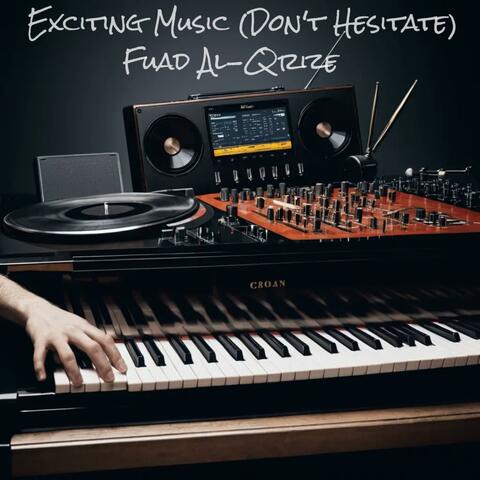 Exciting Music (Don't Hesitate)