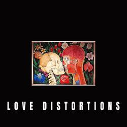 Love Distortions