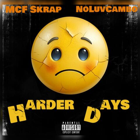 Harder Days (feat. NoLuvCambo)