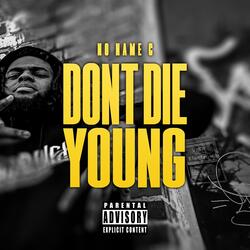 Dont Die Young