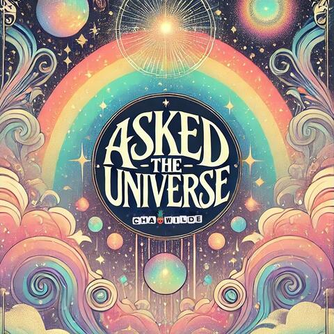 Asked the Universe