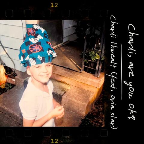 charli, are you ok? (feat. Oria Star)