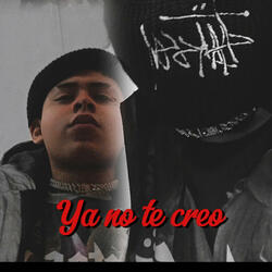 Ya no te creo